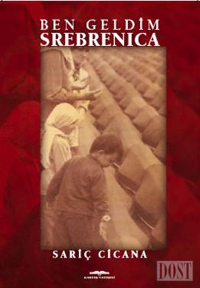 Ben Geldim Srebrenica